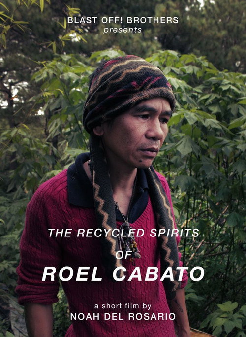 The Recycled Spirits of Roel Cabato (2017) movie poster