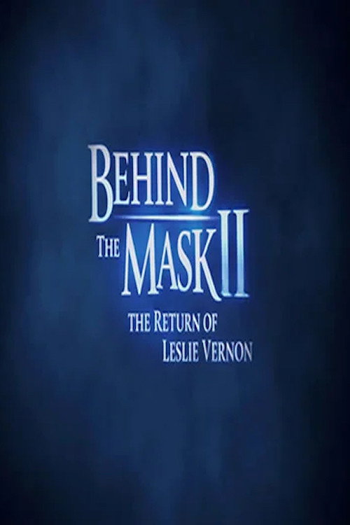 Behind the Mask II: The Return of Leslie Vernon movie poster