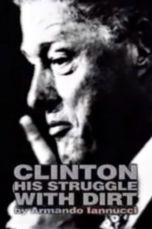Clinton: His Struggle with Dirt (1998) movie poster
