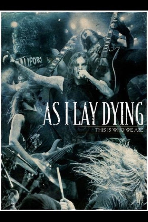 As I Lay Dying: This Is Who We Are (2009) movie poster