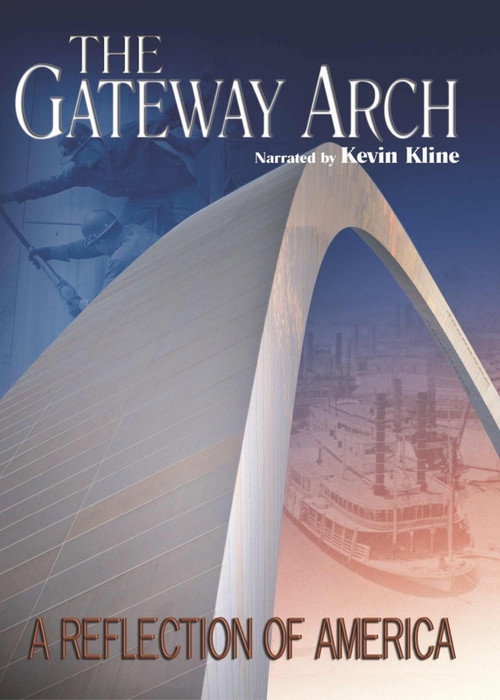 The Gateway Arch: A Reflection of America (2006) movie poster