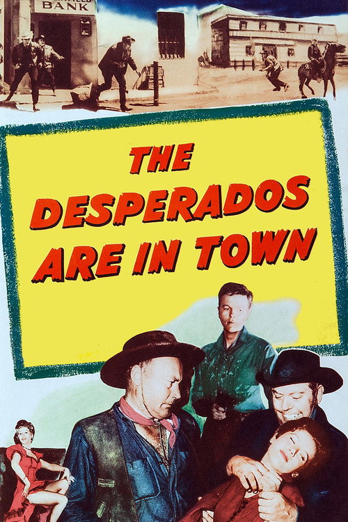 The Desperados Are in Town (1956) movie poster