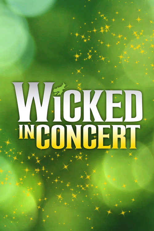 Wicked in Concert: A Musical Celebration of the Iconic Broadway Score (2021) movie poster