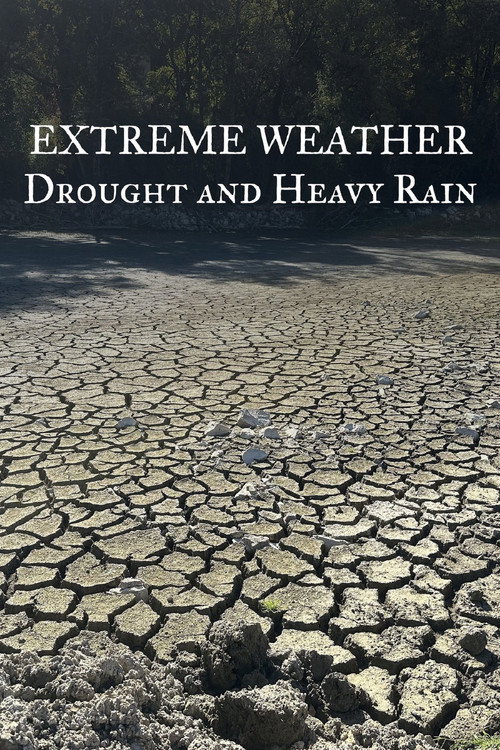 Extreme Weather: Drought and Heavy Rain (2026) movie poster