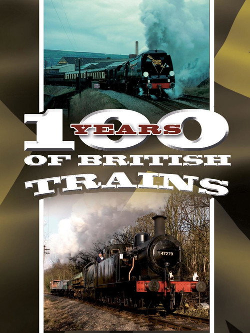 100 Years of British Trains (2007) movie poster