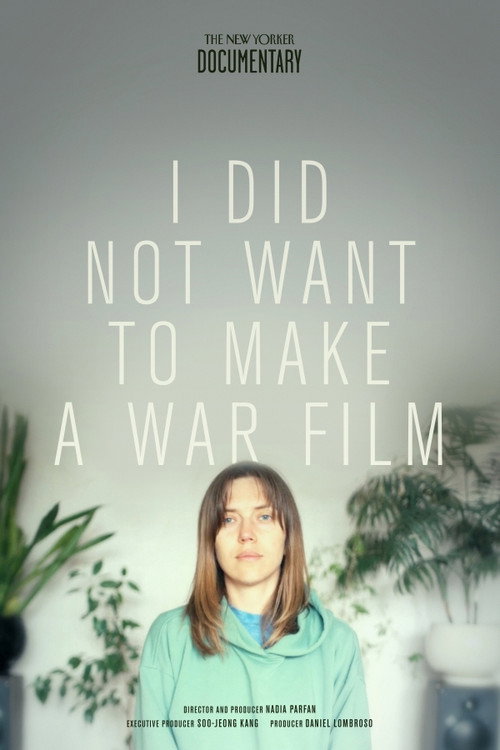 I Did Not Want to Make a War Film (2022) movie poster