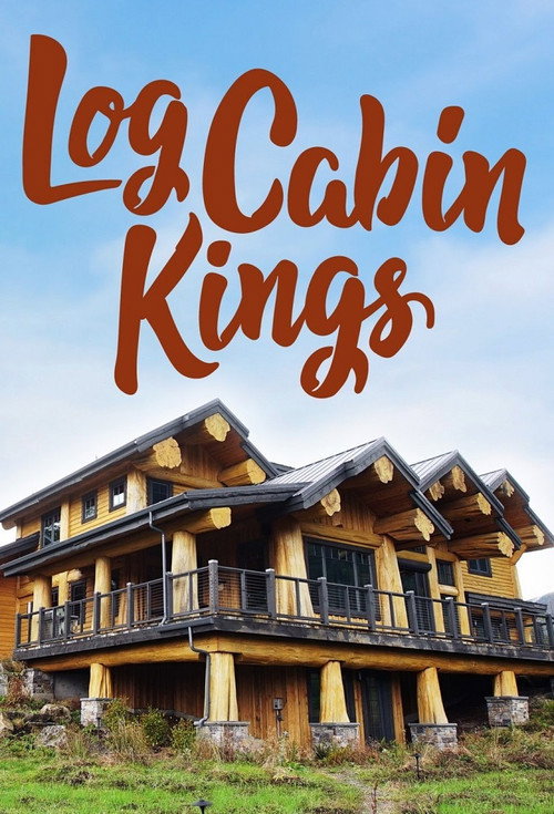 Log Cabin Kings (2018) TV show poster