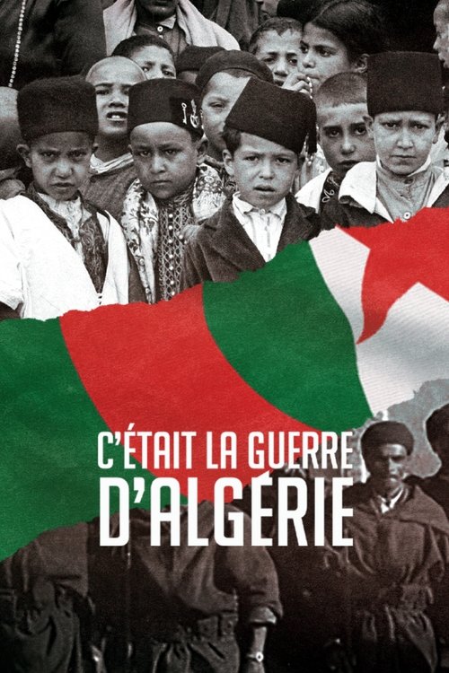 It Was the War of Algeria (2022) TV show poster