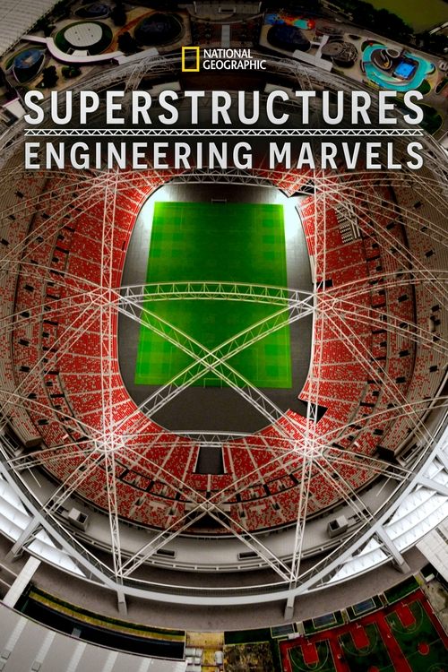 Superstructures: Engineering Marvels (2019) TV show poster