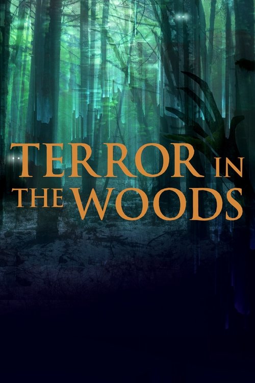 Terror in the Woods (2017) TV show poster