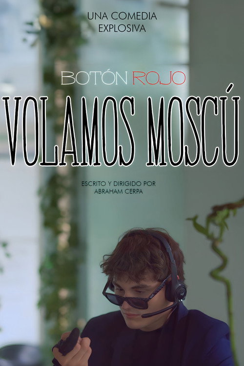 Botón Rojo, Volamos Moscú (2023) movie poster