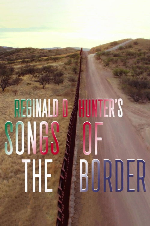 Reginald D. Hunter's Songs of the Border (2018) movie poster