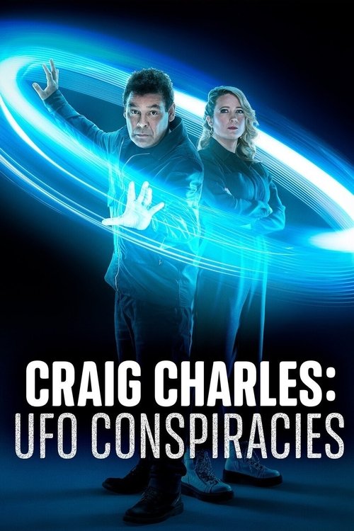Craig Charles: UFO Conspiracies (2022) TV show poster