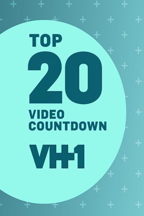 VH1 Top 20 Video Countdown (2003) TV show poster