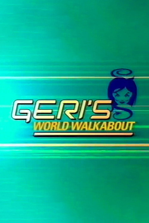 Geri's World Walkabout (2000) TV show poster