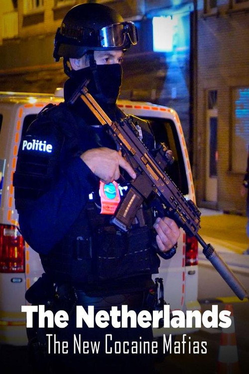 The Netherlands: The New Cocaine Mafias (2023) movie poster