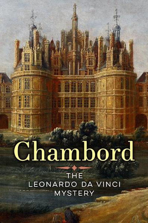 Chambord: The Leonardo Da Vinci Mystery (2018) movie poster