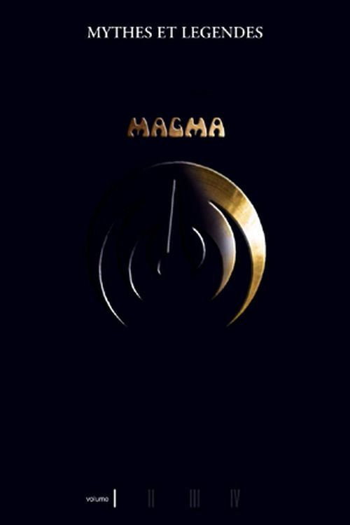 Magma - Myths and Legends Volume I (2006) movie poster