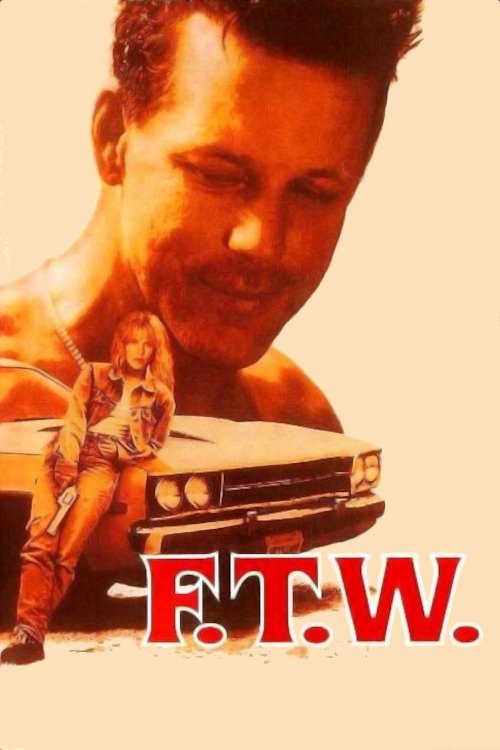 F.T.W. (1994) movie poster