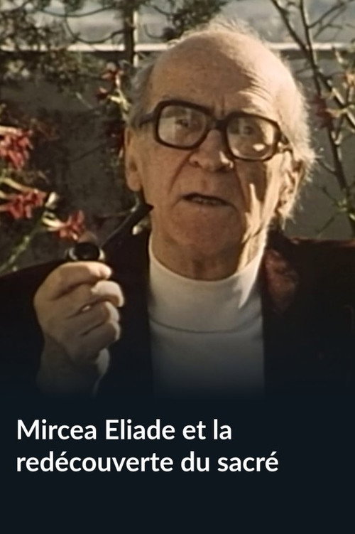 Mircea Eliade and the Rediscovery of the Sacred (1987) movie poster