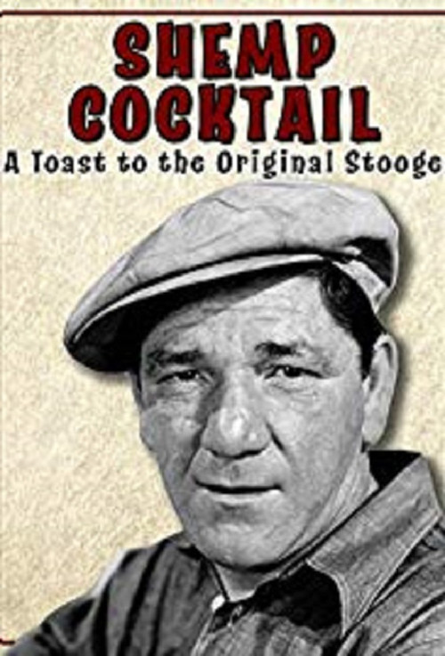 Shemp Cocktail: A Toast to the Original Stooge (2008) movie poster