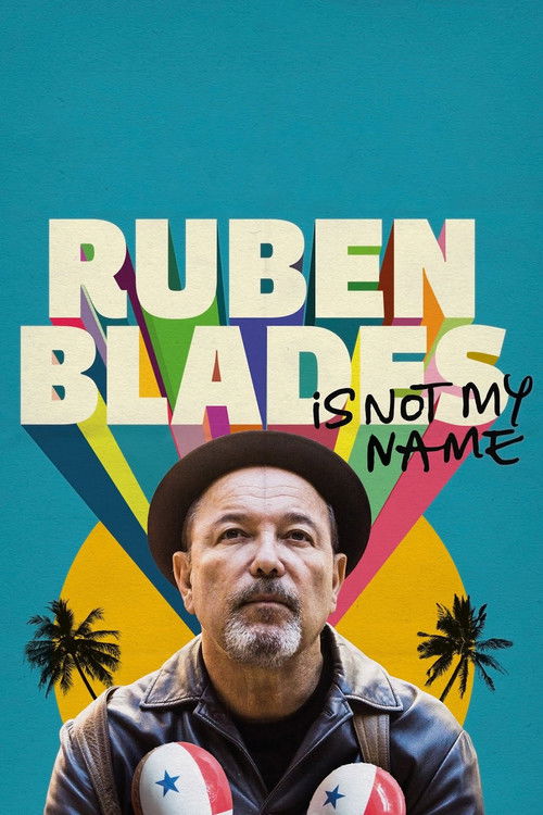 Ruben Blades Is Not My Name (2018) movie poster