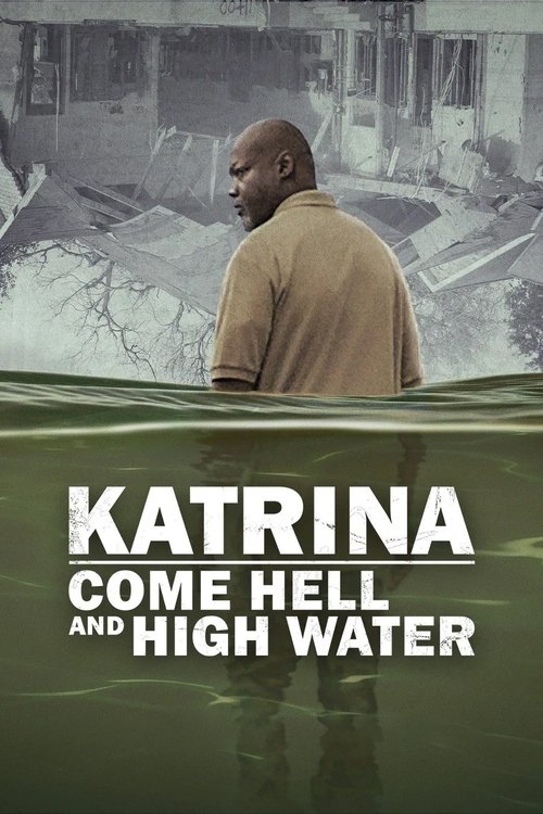 Katrina: Come Hell and High Water (2025) TV show poster