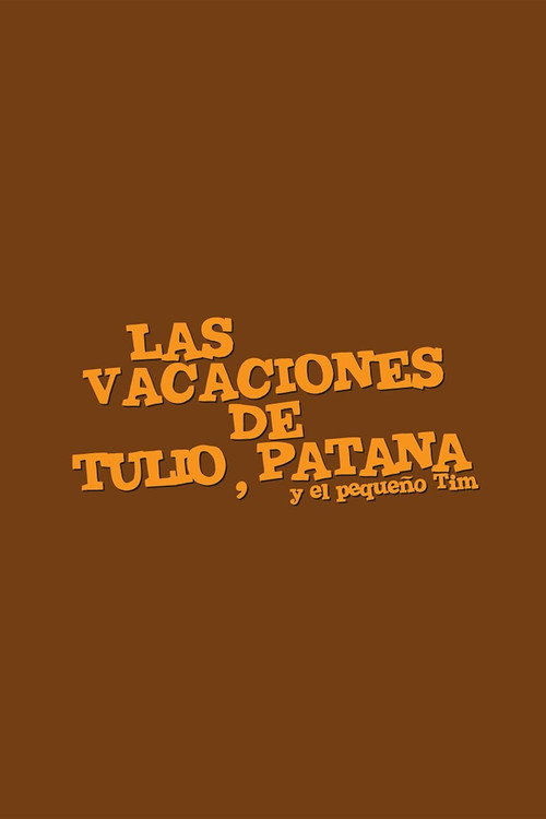 Las vacaciones de Tulio, Patana y El pequeño Tim (2009) TV show poster