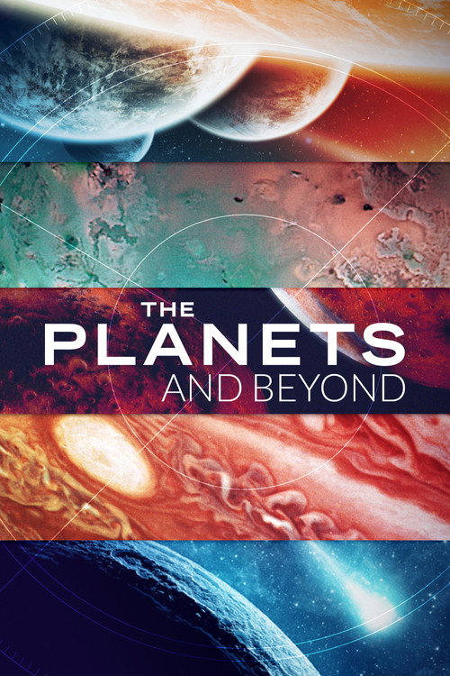 The Planets and Beyond (2017) TV show poster