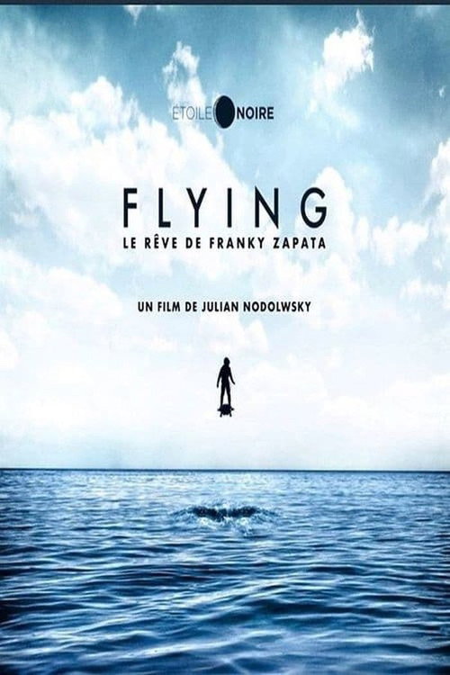Flying : le rêve de Franky Zapata (2020) movie poster