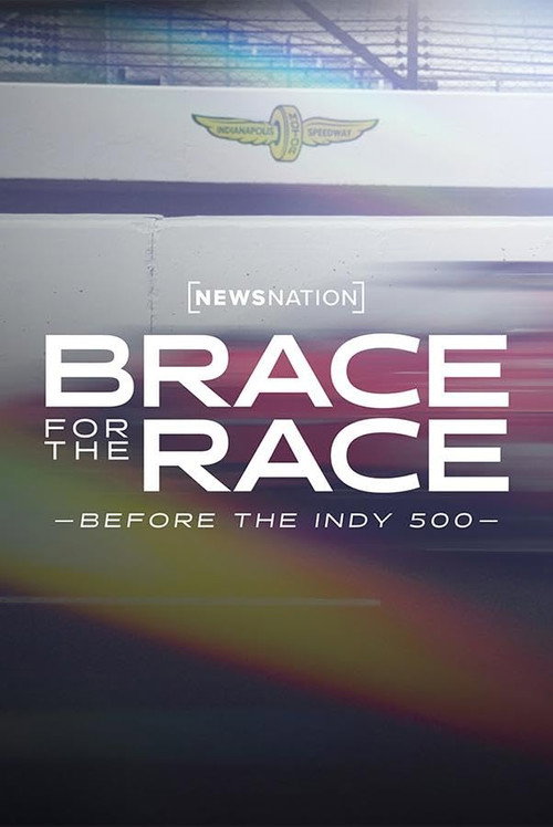 Brace for the Race: Before the Indy 500 (2023) movie poster