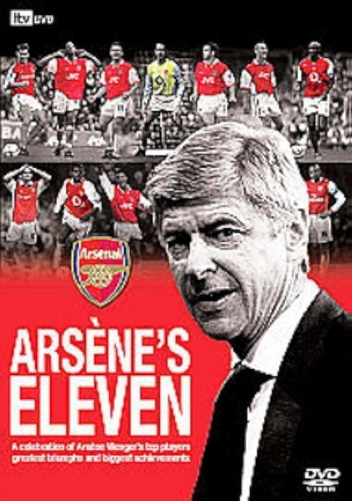 Arsenal - Arsène's Eleven (2007) movie poster