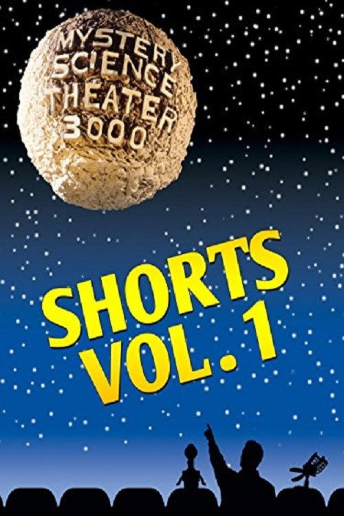 Mystery Science Theater 3000: Shorts, Volume 1 (1998) movie poster