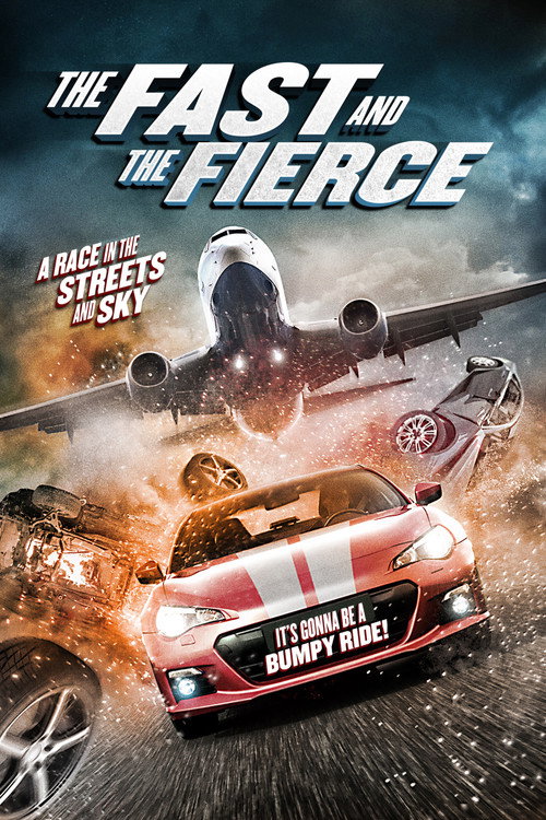 The Fast and the Fierce (2017) movie poster