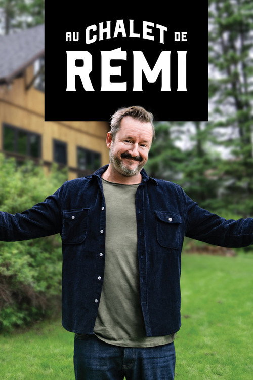 Au chalet de Rémi (2022) TV show poster