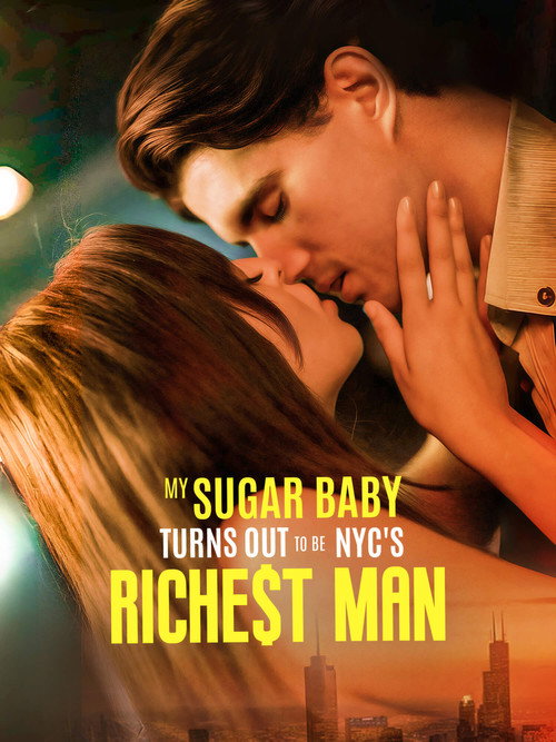 My Sugar Baby Turns Out to be NYC's Richest Man TV show poster