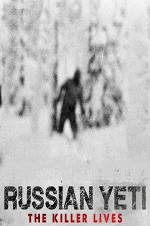 Russian Yeti: The Killer Lives (2014) movie poster