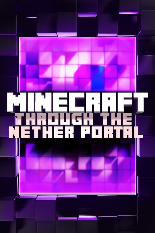 Minecraft: Through the Nether Portal (2017) movie poster