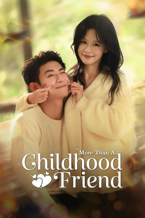 More Than A Childhood Friend (2025) TV show poster