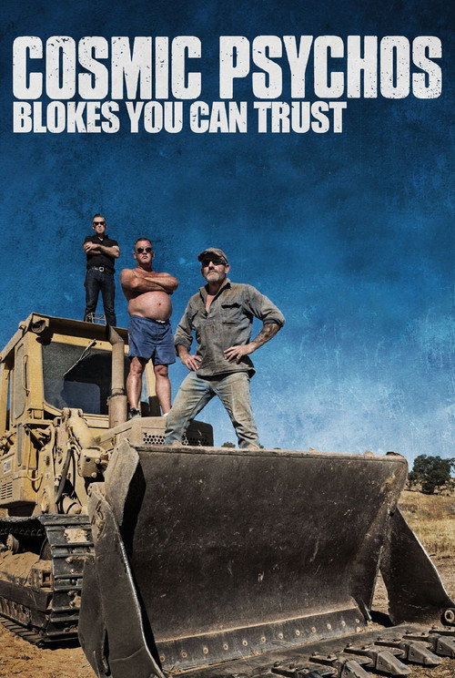 Cosmic Psychos: Blokes You Can Trust (2013) movie poster