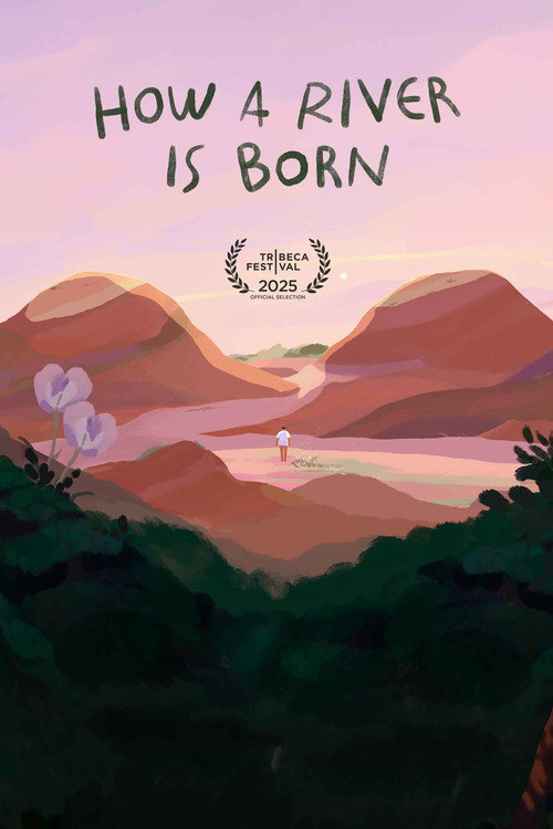How a River Is Born (2025) movie poster