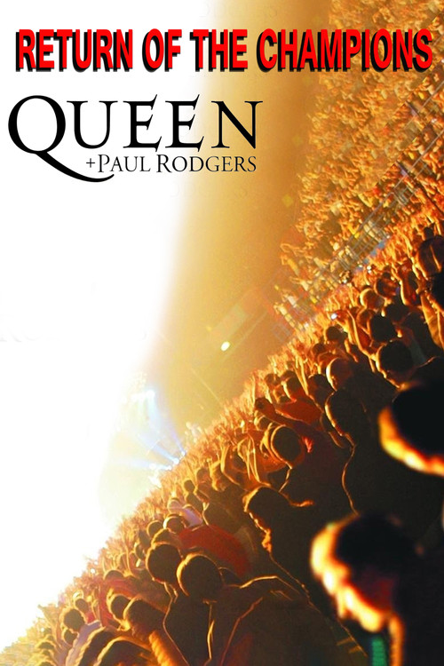 Queen + Paul Rodgers: Return of the Champions (2005) movie poster