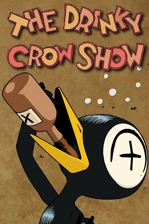 The Drinky Crow Show (2008) TV show poster