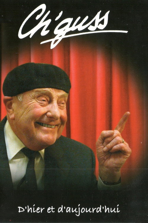 Ch'guss - D'hier et d'aujourd'hui (2005) movie poster