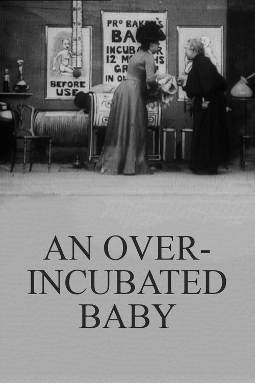 An Over-Incubated Baby (1901) movie poster