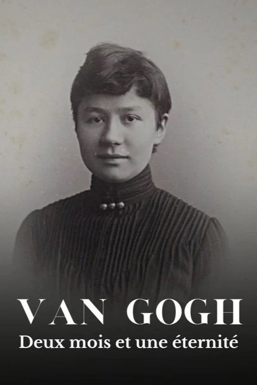 Van Gogh, deux mois et une éternité (2023) movie poster