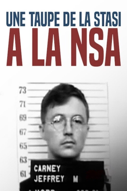 Une taupe de la STASI à la NSA : l'insoupçonnable Sergent Carney (2016) movie poster