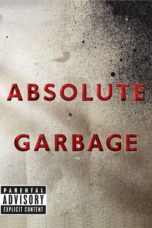 Absolute Garbage (2007) movie poster