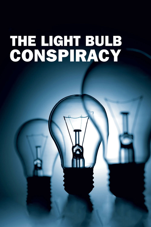 The Light Bulb Conspiracy (2010) movie poster
