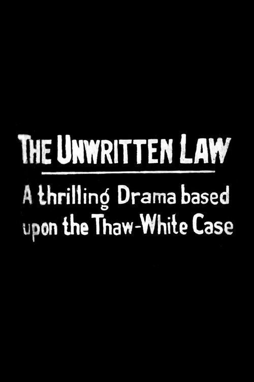 The Unwritten Law: A Thrilling Drama Based on the Thaw-White Tragedy (1907) movie poster